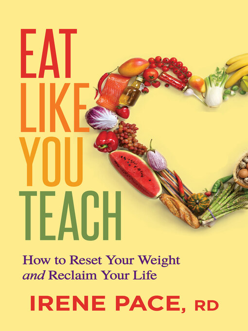 Title details for Eat Like You Teach by Irene Pace - Available